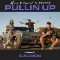 Pullin Up(feat. Rhove & Braven)_Masi,Rhove,Braven