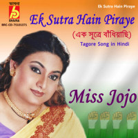 Ek Sutra Hain Piraye_Miss Jojo,Rabindranath Tagore