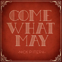 Come What May_Nick Pitera