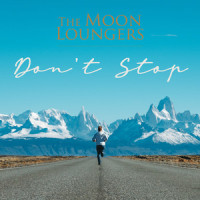 Don't Stop_The Moon Loungers