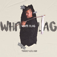 White Flag_Tommy Iceland,Rhyan Shirley