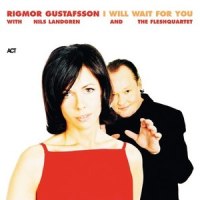 Fire and Rain_Rigmor Gustafsson,Nils Landgren