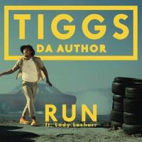 Run_Tiggs Da Author,Lady Leshurr