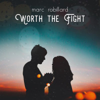 Worth the Fight_Marc Robillard
