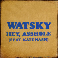 Hey, Asshole_Watsky,Kate Nash