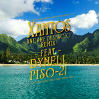 Bailame Despacio_Xantos,Dynell,Piso 21