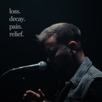Loss. Decay. Pain. Relief._NeverKnow