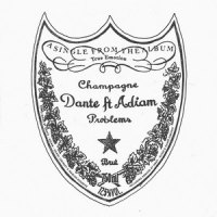 Champagne Problems_Dante,Adiam,Dante Kinnunen,Marlon Roudette,Adiam Dymott,Daniel Ledinsky