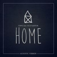 Home(feat. Nico Santos)_Topic,Nico Santos