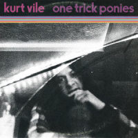 One Trick Ponies_Kurt Vile
