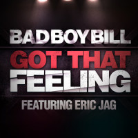 Got That Feeling_Bad Boy Bill,Laidback Luke