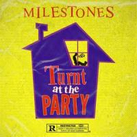 Turnt at the Party_Milestones