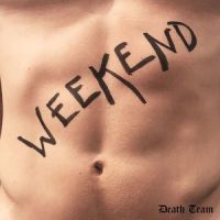 Weekend_Death Team