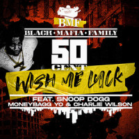Wish Me Luck_50 Cent,Snoop Dogg,Moneybagg Yo,Charlie Wilson
