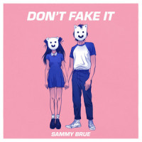 Don't Fake It_Sammy Brue,Samuel Thornbrue