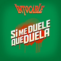 Si Me Duele Que Duela_Intocable,Pablo Preciado Rojas