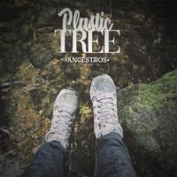 Ancestros_Plastic Tree