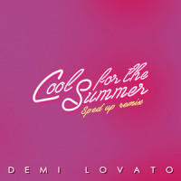 Cool for the Summer_Demi Lovato,Speed Radio