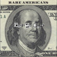Pay Me Back_Rare Americans