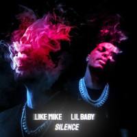 Silence(feat. Lil Baby)_Like Mike,Lil Baby