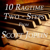 The Strenuous Life (A Ragtime Two-Step)_Scott Joplin
