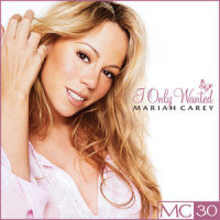 I Only Wanted_Mariah Carey