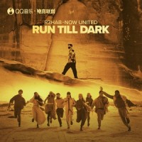 Run Till Dark_R3HAB,Now United