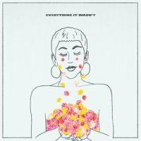 Everything It Wasn't_Skyler Stonestreet