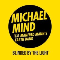 Blinded by the Light_Michael Mind,Manfred Mann's Earth Band