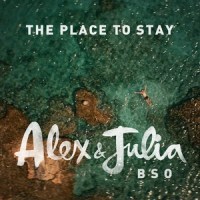 The Place to Stay(BSO Estrella Damm 2018)_Alex,Julia,Michelle Jenner,Oriol Pla