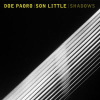 Shadows_Doe Paoro,Son Little