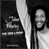 The Tide is High_Julian Marley,Antaeus,John Holt,Tyrone Evans,Howard Barrett