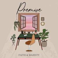 Premise_Majesty,Faith