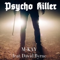 Psycho Killer_M-KAY,David Byrne
