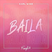 Baila_Karl Wine,Franglish