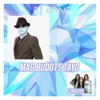 Mag Budots Tayo_DJ Kane,SuYo