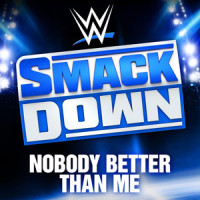 WWE: Nobody Better Than Me (SmackDown)_WWE,def rebel,Supreme Madness