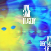 My Cheating Heart_Love Fame Tragedy