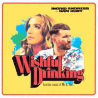 Wishful Drinking_Ingrid Andress,Sam Hunt