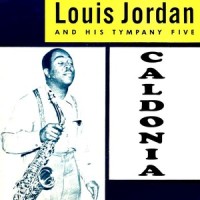 Caldonia_Louis Jordan
