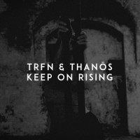 Keep on Rising_Trfn,Thanos,Ian Carey
