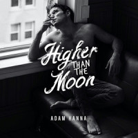 Higher Than the Moon_Adam Hanna