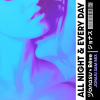 All Night & Every Day_Jonasu,Rêve