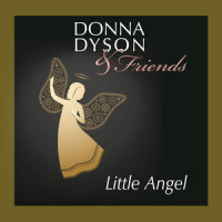 Little Angel_Donna Dyson & Friends,Donna Dyson,Craig Allister Young,Brian White