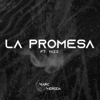 La Promesa_Marc Seroda,Yazz