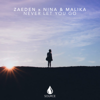 Never Let You Go_Zaeden,Nina & Malika