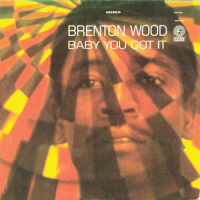 Baby You Got It_Brenton Wood