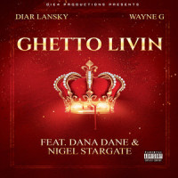 Ghetto Livin_Diar Lansky,Wayne G,Dana Dane,Nigel Stargate