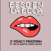 Beso en la Boca_J-King y Maximan,De La Ghetto,Yomo,Voltio