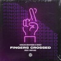 Fingers Crossed_Sunlike Brothers,RIZKIT,GREYLEE,Fransisca Hall,Jakke Erixson,Lauren Spencer Smith